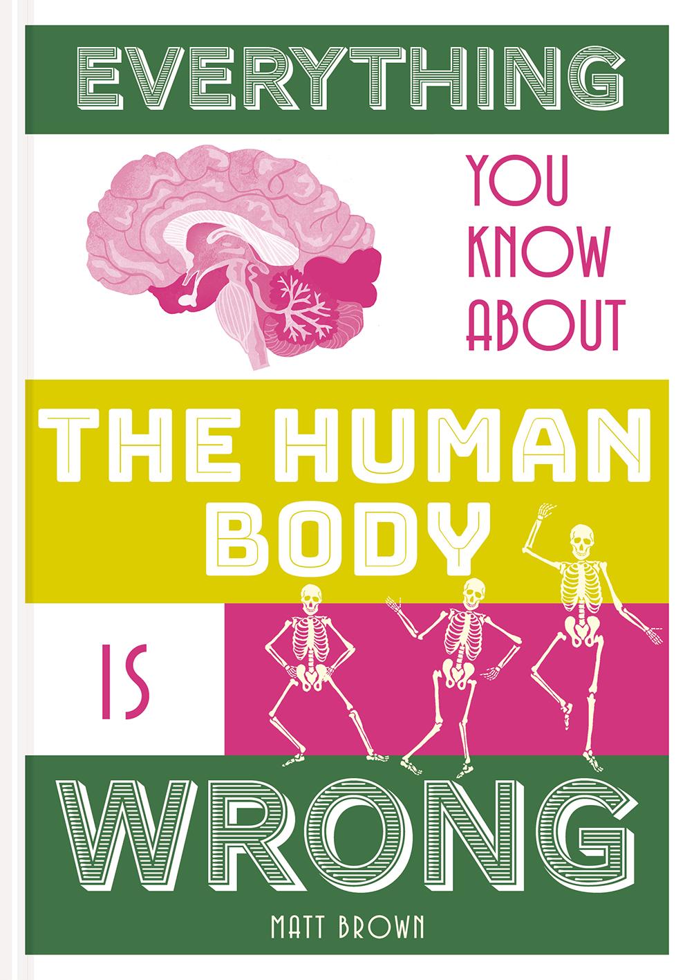 Vorderes Coverbild Everything You Know about the Human Body Is Wrong