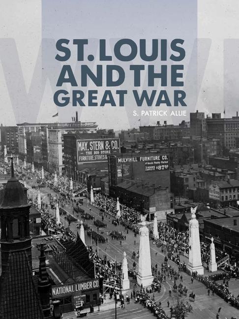 Vorderes Coverbild St. Louis and the Great War