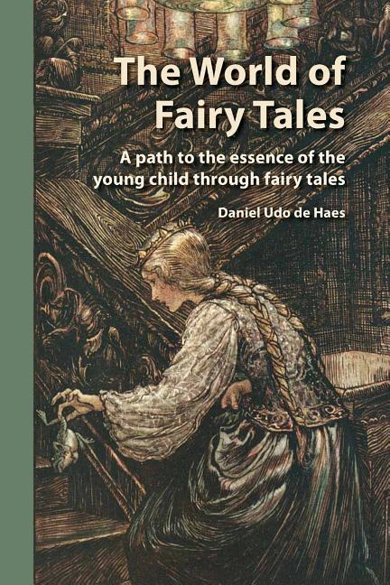 Vorderes Coverbild The World of Fairy Tales: A path to the essence of the young child through fairy tales