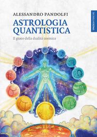 Vorderes Coverbild Astrologia quantistica. Il gioco della dualità cosmica