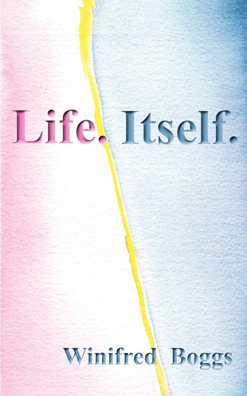 Vorderes Coverbild Life. Itself.