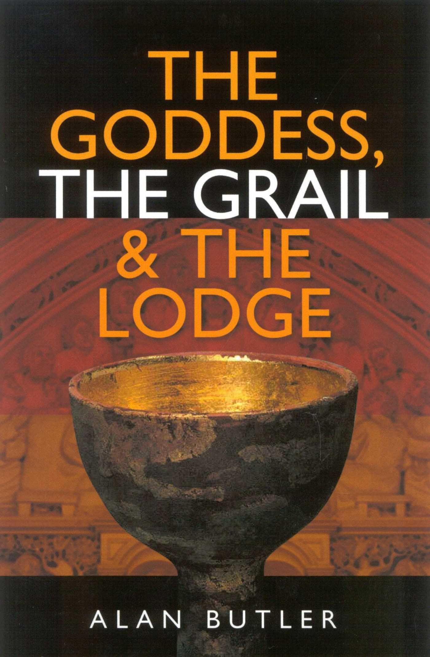 Vorderes Coverbild The Goddess, the Grail & the Lodge