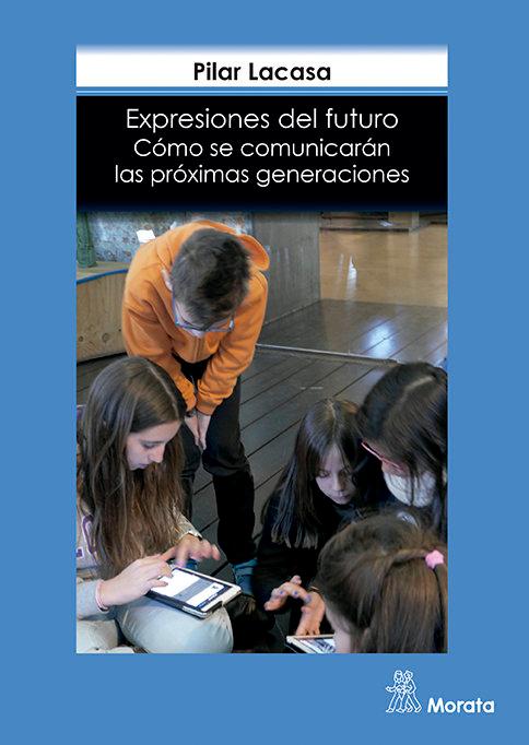 Vorderes Coverbild Expresiones del futuro : cómo se comunicarán las próximas generaciones