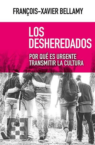 Vorderes Coverbild Los desheredados : Por qué es urgente transmitir la cultura