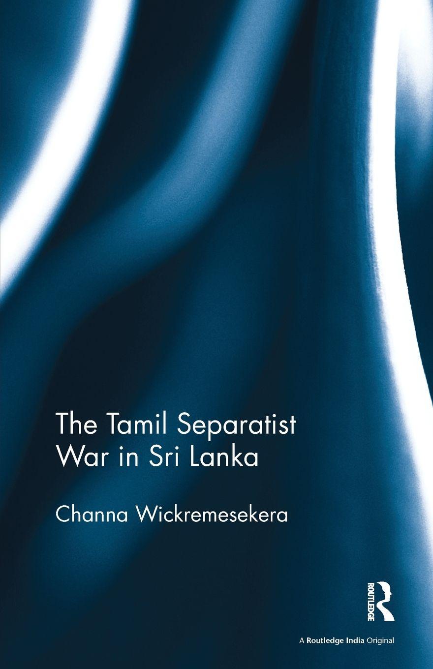 Vorderes Coverbild The Tamil Separatist War in Sri Lanka
