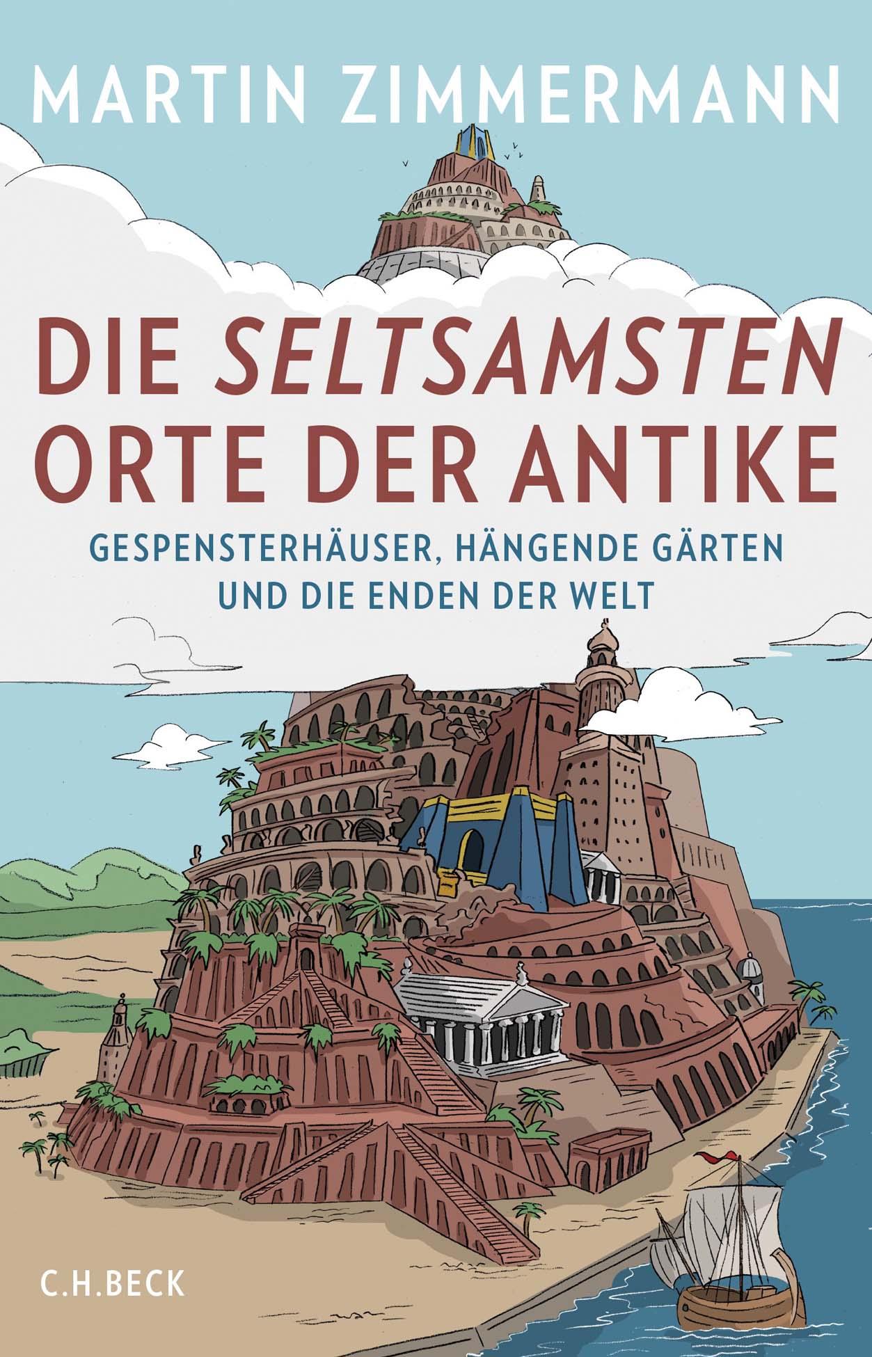 Vorderes Coverbild Die seltsamsten Orte der Antike