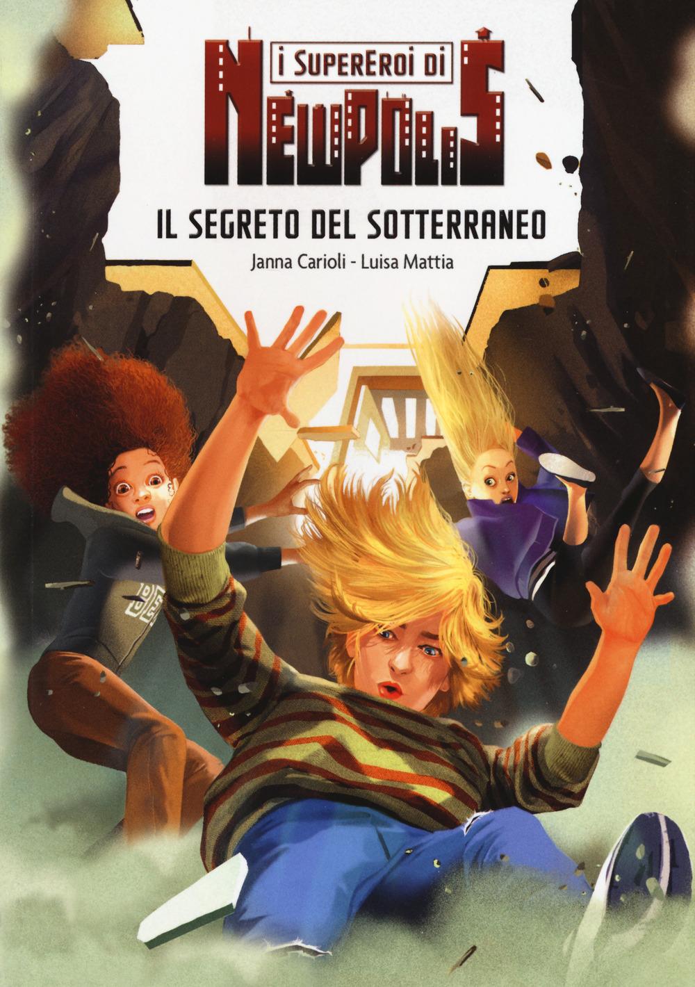 Vorderes Coverbild Il segreto del sotterraneo. I supereroi di NewPolis