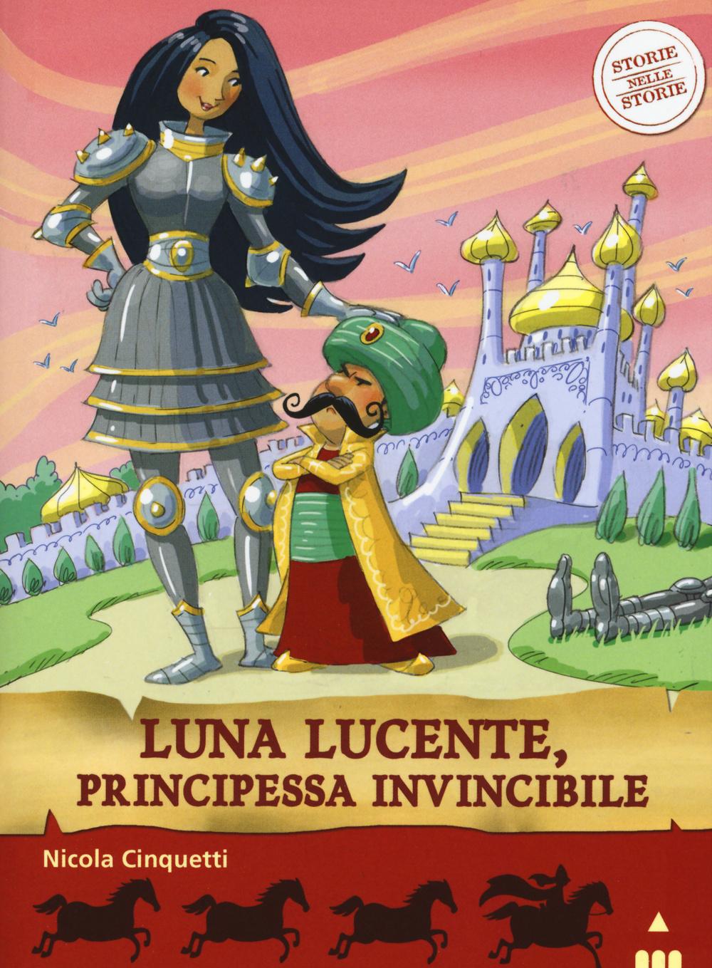 Vorderes Coverbild Luna lucente, principessa invincibile. Storie nelle storie