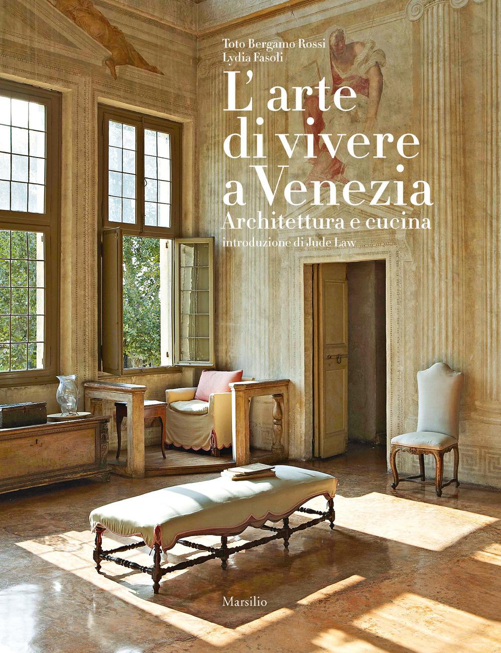 Vorderes Coverbild L' arte di vivere a Venezia. Architettura e cucina