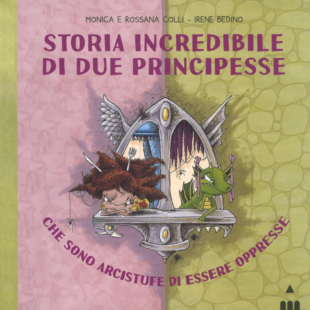 Vorderes Coverbild Storia incredibile di due principesse che sono arcistufe di essere oppresse