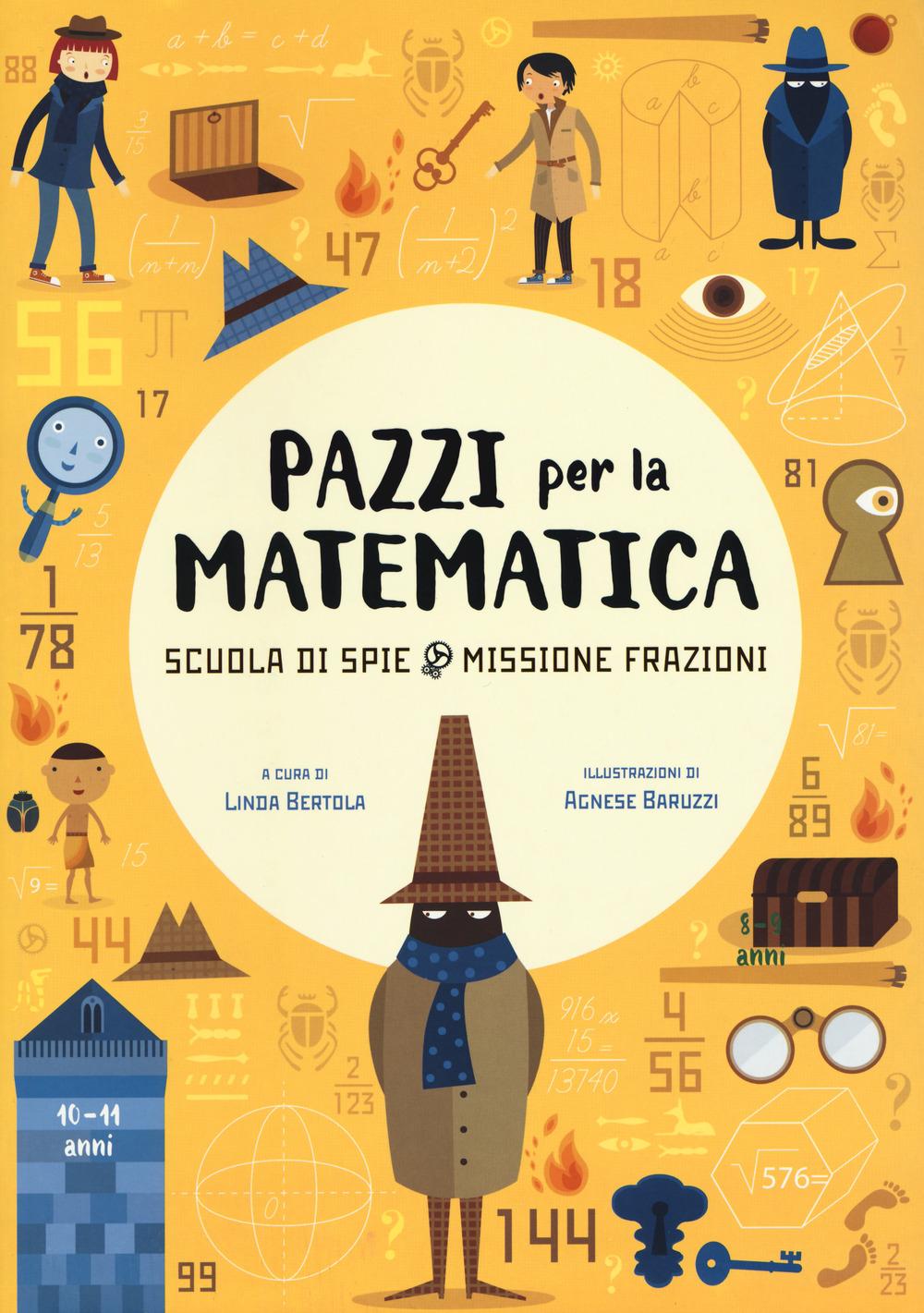 Vorderes Coverbild Scuola di spie. Missione frazioni. Pazzi per la matematica. Con adesivi