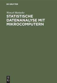 Vorderes Coverbild Statistische Datenanalyse mit Mikrocomputern