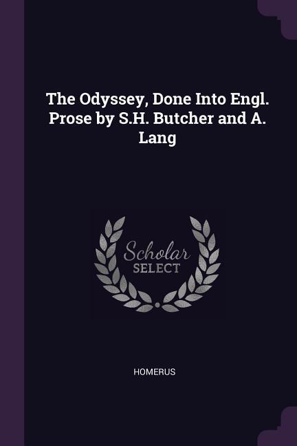 Vorderes Coverbild The Odyssey, Done Into Engl. Prose by S.H. Butcher and A. Lang