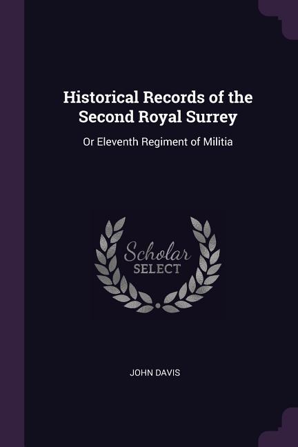 Vorderes Coverbild Historical Records of the Second Royal Surrey