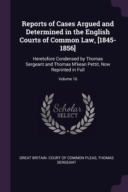 Vorderes Coverbild Reports of Cases Argued and Determined in the English Courts of Common Law, [1845-1856]