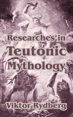 Vorderes Coverbild Researches in Teutonic Mythology