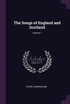 Vorderes Coverbild The Songs of England and Scotland; Volume 1