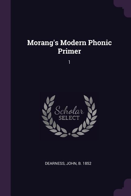 Vorderes Coverbild Morang's Modern Phonic Primer
