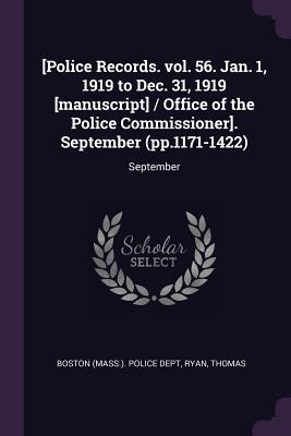 Vorderes Coverbild [Police Records. vol. 56. Jan. 1, 1919 to Dec. 31, 1919 [manuscript] / Office of the Police Commissioner]. September (pp.1171-1422)