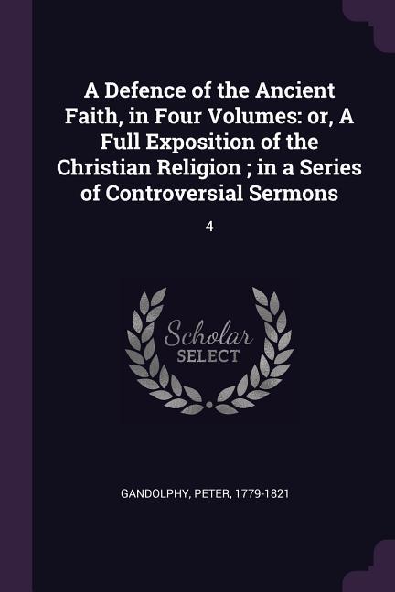 Vorderes Coverbild A Defence of the Ancient Faith, in Four Volumes