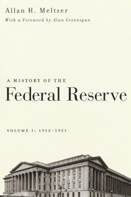 Vorderes Coverbild A History of the Federal Reserve, Volume 1: 1913 - 1951