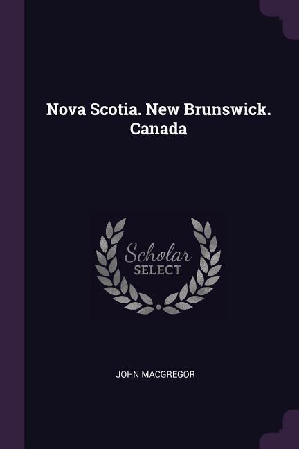 Vorderes Coverbild Nova Scotia. New Brunswick. Canada