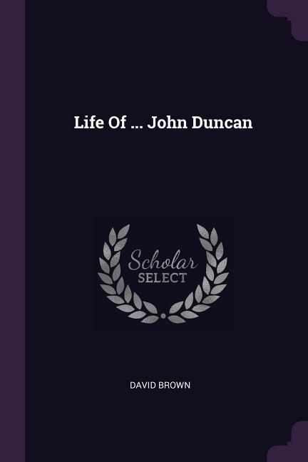 Vorderes Coverbild Life Of ... John Duncan