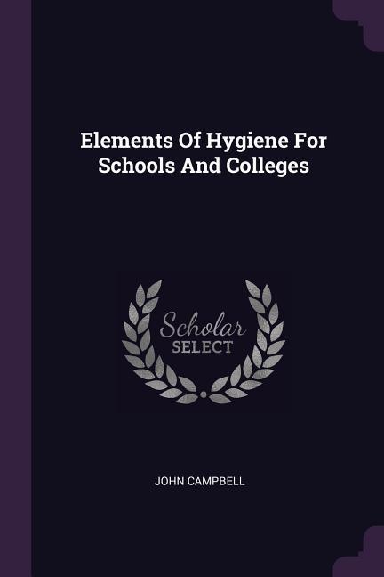 Vorderes Coverbild Elements Of Hygiene For Schools And Colleges