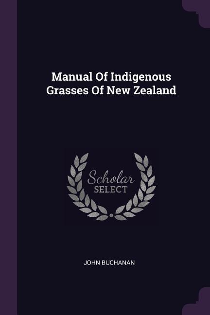 Vorderes Coverbild Manual Of Indigenous Grasses Of New Zealand