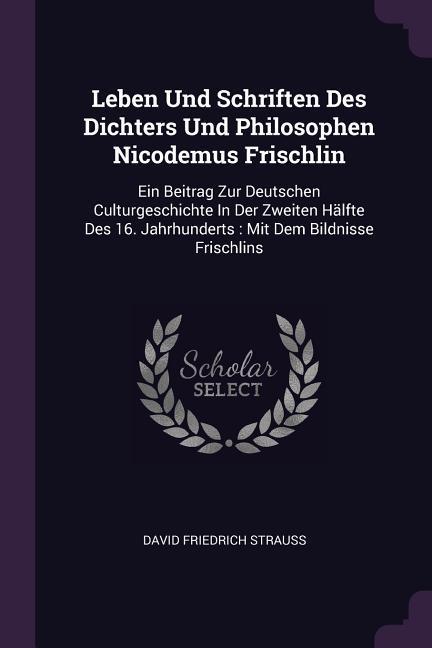Vorderes Coverbild Leben Und Schriften Des Dichters Und Philosophen Nicodemus Frischlin