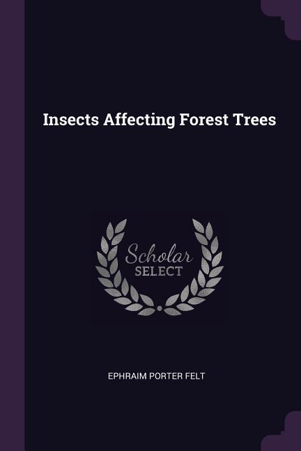 Vorderes Coverbild Insects Affecting Forest Trees