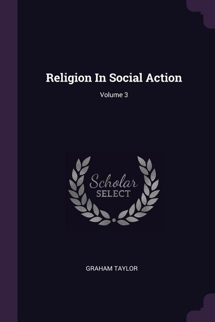 Vorderes Coverbild Religion In Social Action; Volume 3