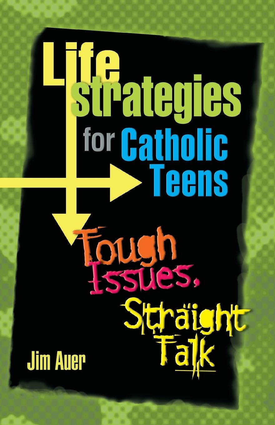 Vorderes Coverbild Life Strategies for Catholic Teens