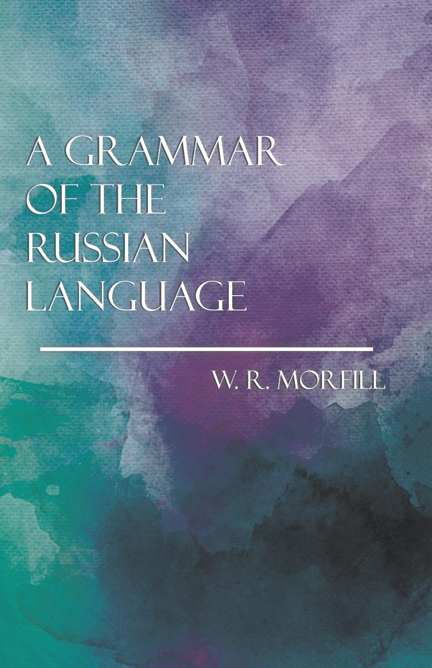 Vorderes Coverbild A Grammar of the Russian Language