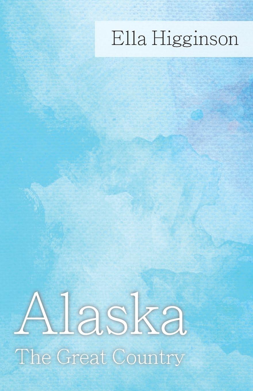 Vorderes Coverbild Alaska -The Great Country