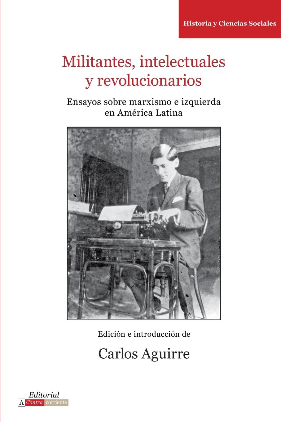 Vorderes Coverbild Militantes, intelectuales y revolucionarios
