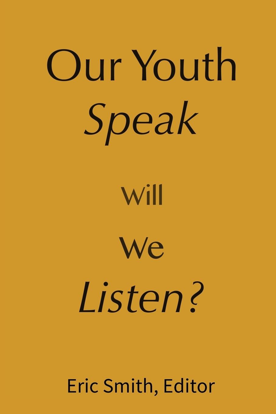 Vorderes Coverbild Our Youth Speak, Will We Listen?