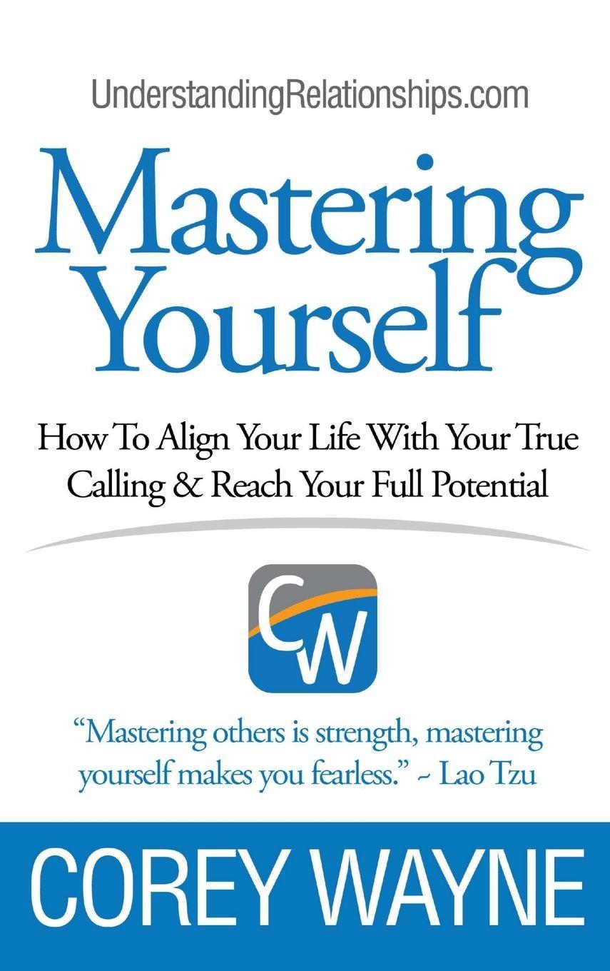 Vorderes Coverbild Mastering Yourself, How To Align Your Life With Your True Calling & Reach Your Full Potential