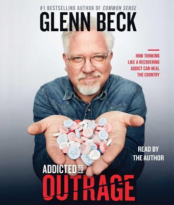 Vorderes Coverbild Addicted to Outrage: How Thinking Like a Recovering Addict Can Heal the Country