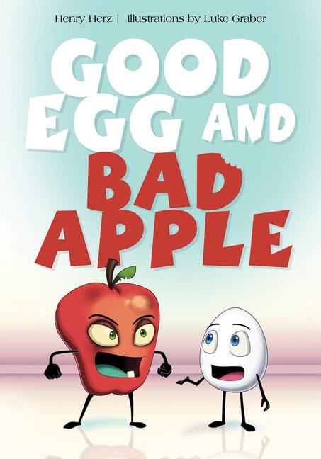 Vorderes Coverbild Good Egg and Bad Apple