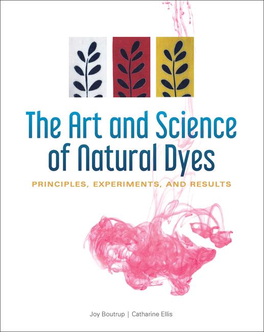 Vorderes Coverbild The Art and Science of Natural Dyes