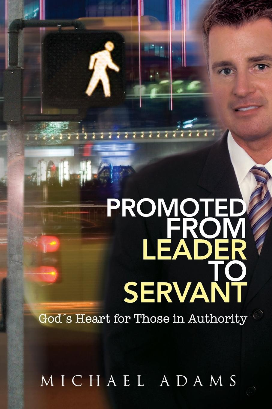 Vorderes Coverbild Promoted From Leader To Servant