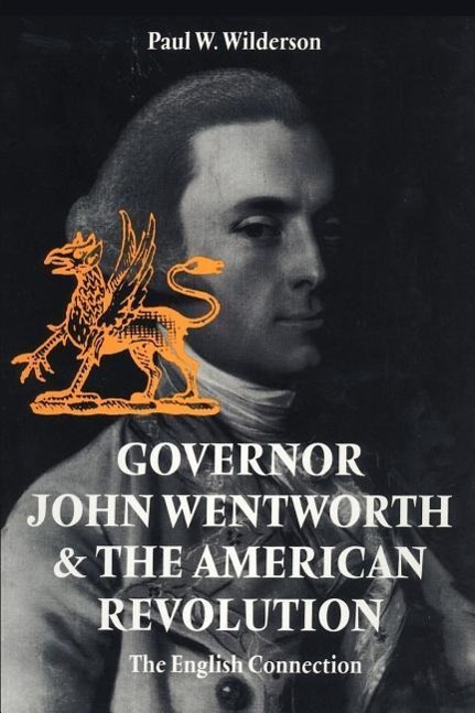 Vorderes Coverbild Governor John Wentworth & the American Revolution