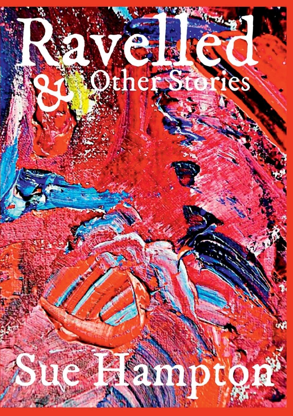 Vorderes Coverbild Ravelled and other stories