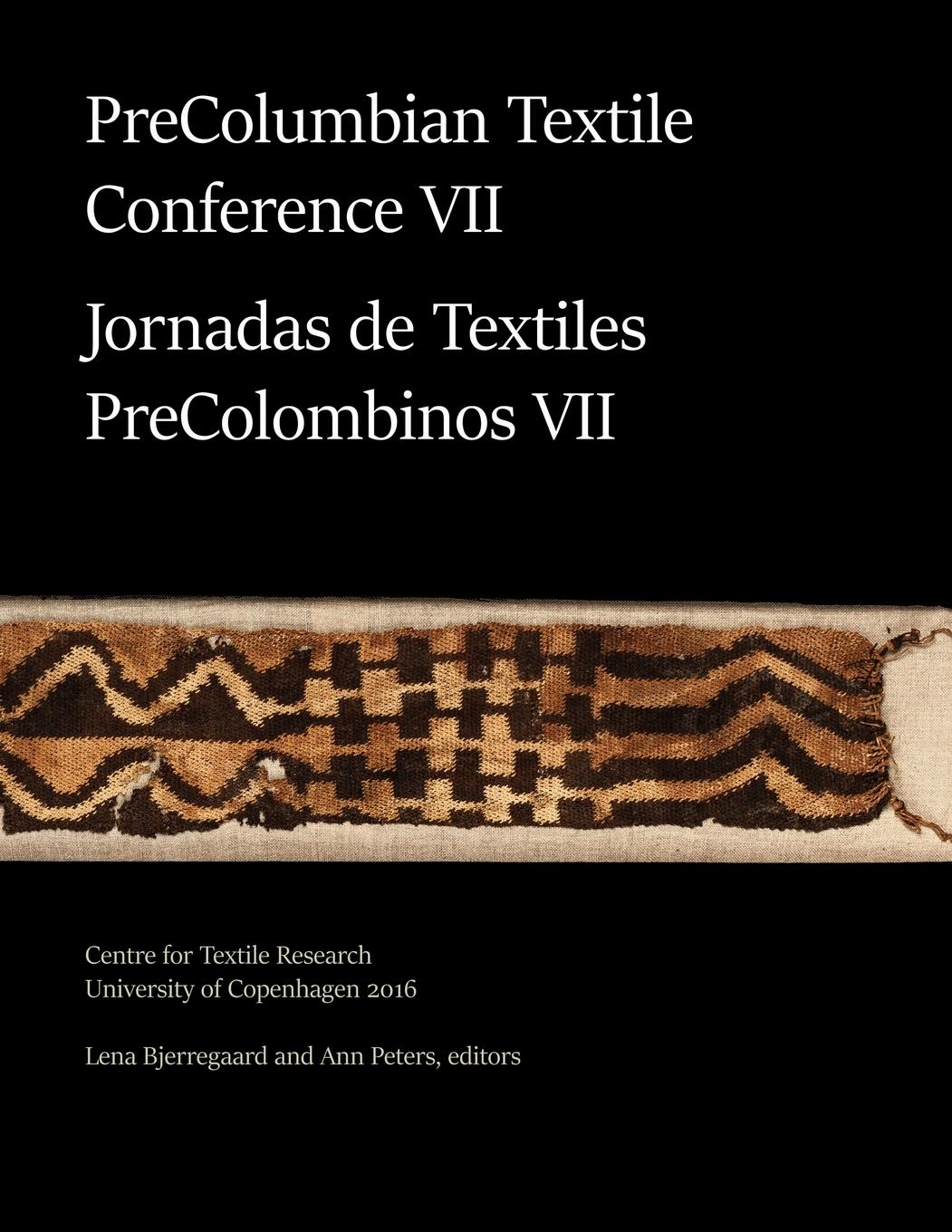 Vorderes Coverbild PreColumbian Textile Conference VII / Jornadas de Textiles PreColombinos VII