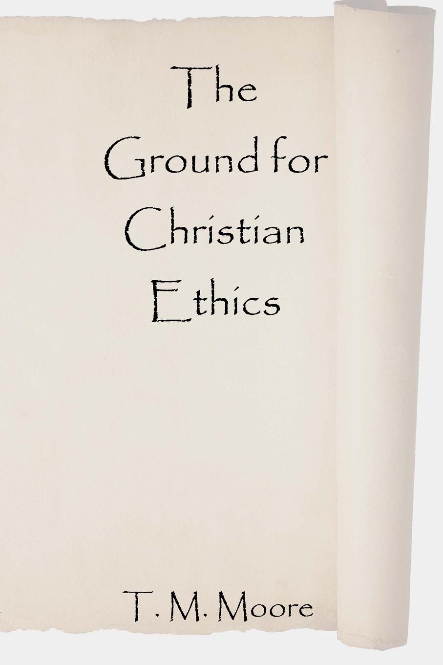 Vorderes Coverbild The Ground for Christian Ethics