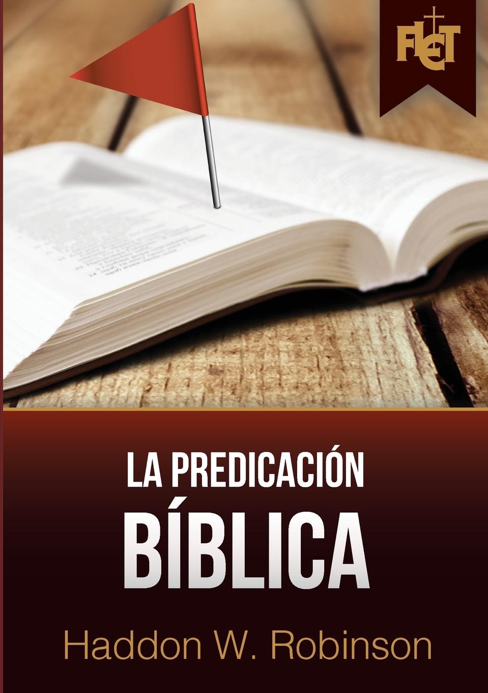 Vorderes Coverbild La predicación bíblica (con Guía de estudio FLET)