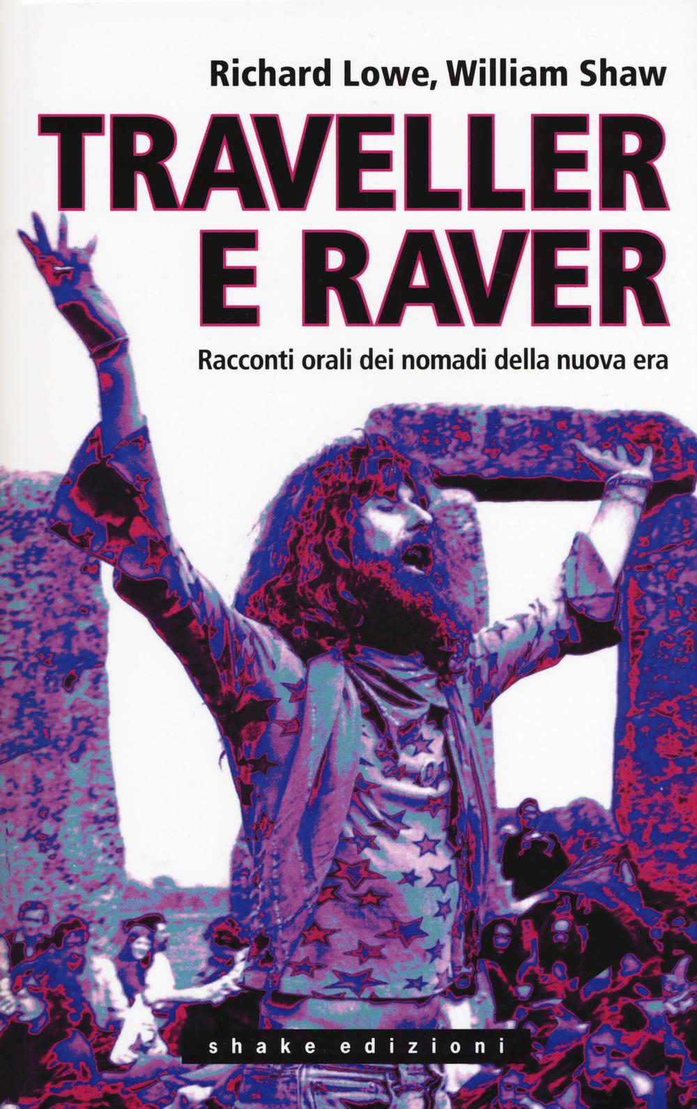 Vorderes Coverbild Traveller e raver. Racconti orali dei nomadi della nuova era