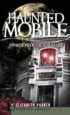 Vorderes Coverbild Haunted Mobile: Apparitions of the Azalea City