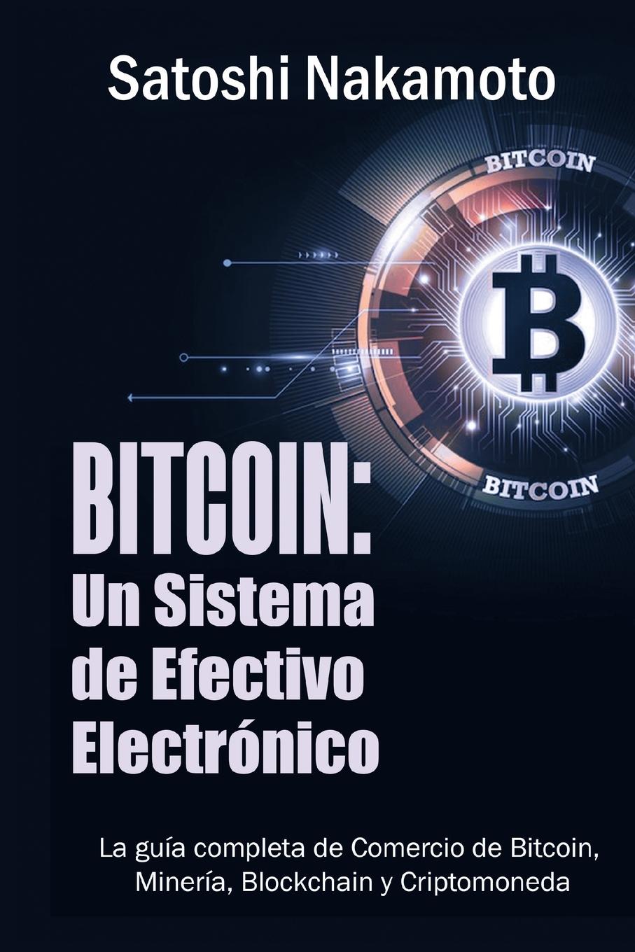 Vorderes Coverbild Bitcoin: Un Sistema de Efectivo Electronico Usuario-a-Usuario (Spanish Edition)